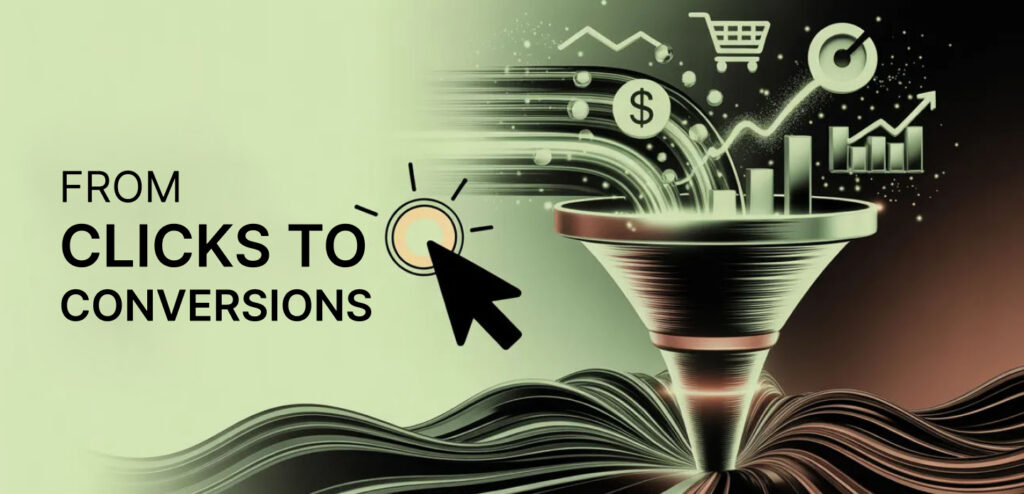 Clicks to Conversions